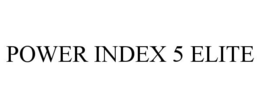 POWER INDEX 5 ELITE