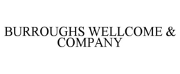 BURROUGHS WELLCOME & COMPANY