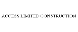 ACCESS LIMITED CONSTRUCTION