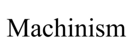 MACHINISM