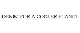 DENIM FOR A COOLER PLANET