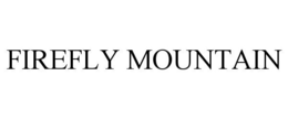 FIREFLY MOUNTAIN