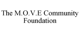 THE M.O.V.E COMMUNITY FOUNDATION