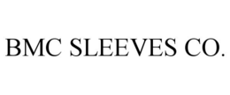 BMC SLEEVES CO.