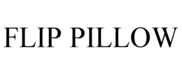 FLIP PILLOW
