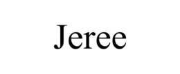 JEREE