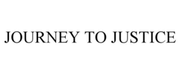 JOURNEY TO JUSTICE