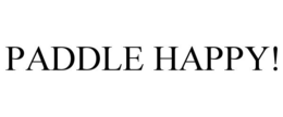 PADDLE HAPPY!