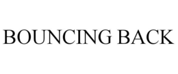 BOUNCING BACK