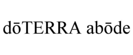 DOTERRA ABODE