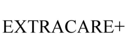 EXTRACARE+