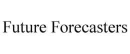 FUTURE FORECASTERS