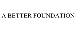 A BETTER FOUNDATION