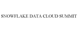 SNOWFLAKE DATA CLOUD SUMMIT