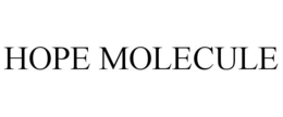 HOPE MOLECULE