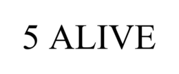 5 ALIVE