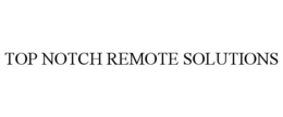 TOP NOTCH REMOTE SOLUTIONS