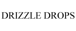 DRIZZLE DROPS