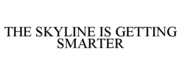 THE SKYLINE IS GETTING SMARTER