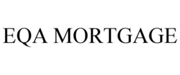 EQA MORTGAGE