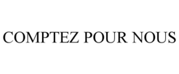 COMPTEZ POUR NOUS