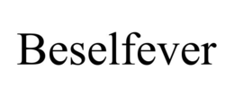 BESELFEVER
