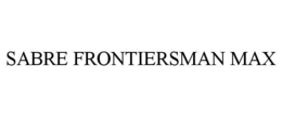 SABRE FRONTIERSMAN MAX