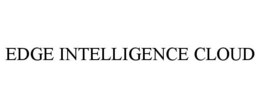 EDGE INTELLIGENCE CLOUD