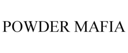 POWDER MAFIA