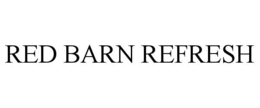 RED BARN REFRESH