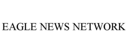 EAGLE NEWS NETWORK