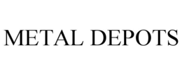 METAL DEPOTS