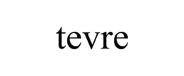 TEVRE