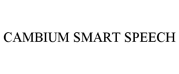 CAMBIUM SMART SPEECH