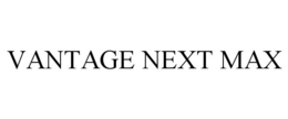 VANTAGE NEXT MAX