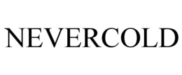 NEVERCOLD