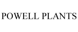 POWELL PLANTS