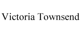 VICTORIA TOWNSEND