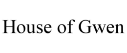 HOUSE OF GWEN