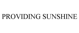 PROVIDING SUNSHINE