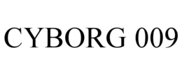 CYBORG 009