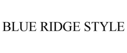BLUE RIDGE STYLE