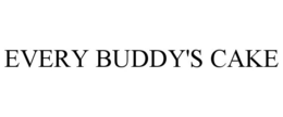 EVERY BUDDY'S CAKE