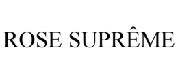 ROSE SUPRÊME