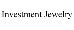 INVESTMENT JEWELRY