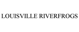 LOUISVILLE RIVERFROGS