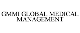 GMMI GLOBAL MEDICAL MANAGEMENT