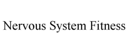 NERVOUS SYSTEM FITNESS