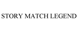 STORY MATCH LEGEND