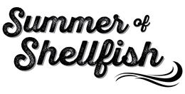 SUMMER OF SHELLFISH